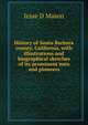 History of Santa Barbara county, California, with illustrations and biographical sketches of its prominent men and pioneers, Jesse D Mason 