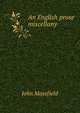 An English prose miscellany, Masefield John 