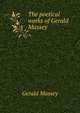 The poetical works of Gerald Massey, Gerald Massey 