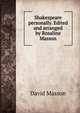 Shakespeare personally. Edited and arranged by Rosaline Masson, Masson David 