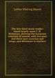 The new third music reader: based largely upon C. H. Hohmann, showing the harmonic relations of sounds, with two-part and three-part exercises and songs, and directions to teachers, Luther Whiting Mason 
