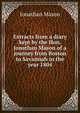 Extracts from a diary kept by the Hon. Jonathan Mason of a journey from Boston to Savannah in the year 1804, Jonathan Mason 