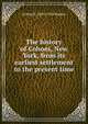 The history of Cohoes, New York, from its earliest settlement to the present time, Arthur H. 1855-1935 Masten 