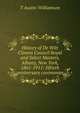 History of De Witt Clinton Council Royal and Select Masters, Albany, New York, 1861-1911: fiftieth anniversary ceremonies, T Austin Williamson 
