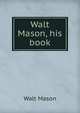 Walt Mason, his book, Walt Mason 