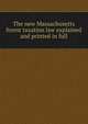 The new Massachusetts forest taxation law explained and printed in full, 