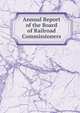 Annual Report of the Board of Railroad Commissioners, 