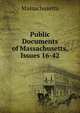 Public Documents of Massachusetts, Issues 16-42, Massachusetts 