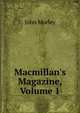 Macmillan's Magazine, Volume 1, Morley, John, 1838-1923 