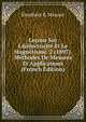 Le?ons Sur L&?lectricit? Et Le Magn?tisme. 2 (1897). M?thodes De Mesures Et Applications (French Edition), Eleuthere E. Mascart 