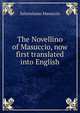 The Novellino of Masuccio, now first translated into English, Salernitano Masuccio 