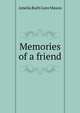 Memories of a friend, Amelia Ruth Gere Mason 