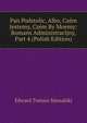 Pan Podstolic, Albo, Czem Jestemy, Czem By Moemy: Romans Administracijny, Part 4 (Polish Edition), Edward Tomasz Massalski 