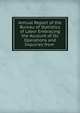 Annual Report of the Bureau of Statistics of Labor Embracing the Account of Its Operations and Inquiries from ., 