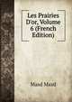 Les Prairies D'or, Volume 6 (French Edition), Masd Masd 