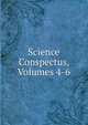 Science Conspectus, Volumes 4-6, 