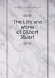 The Life and Works of Gilbert Stuart, George Champlin Mason 