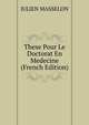 These Pour Le Doctorat En Medecine (French Edition), JULIEN MASSELON 