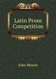 Latin Prose Competition, John Massie 