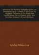M?moires De Massena R?dig?s D'apr?s Les Documents Qu'il a Laiss?s Et Sur Coux Du D?p?t De La Guerre Et Du D?p?t Des Fortifications Par Le G?n?ral Koch: Avec Un Atlas, Volume 3 (French Edition), Andre Massena 