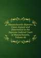 Massachusetts Reports: Cases Argued and Determined in the Supreme Judicial Court of Massachusetts, Volume 46, 