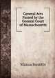 General Acts Passed by the General Court of Massachusetts, Massachusetts 