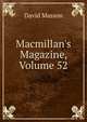Macmillan's Magazine, Volume 52, Masson David 