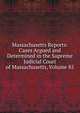 Massachusetts Reports: Cases Argued and Determined in the Supreme Judicial Court of Massachusetts, Volume 85, 