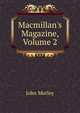 Macmillan's Magazine, Volume 2, Morley, John, 1838-1923 