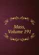 Mass, Volume 191, 