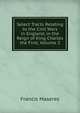 Select Tracts Relating to the Civil Wars in England, in the Reign of King Charles the First, Volume 2, Francis Maseres 