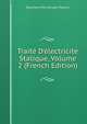Trait? D'?lectricit? Statique, Volume 2 (French Edition), Eleuthere Elie Nicolas Mascart 