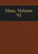 Mass, Volume 93, 