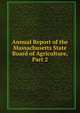 Annual Report of the Massachusetts State Board of Agriculture, Part 2, 