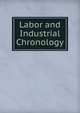 Labor and Industrial Chronology, 