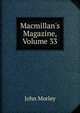 Macmillan's Magazine, Volume 33, Morley, John, 1838-1923 