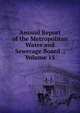 Annual Report of the Metropolitan Water and Sewerage Board ., Volume 15, 