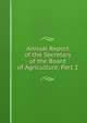 Annual Report of the Secretary of the Board of Agriculture, Part 2, 