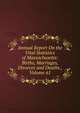 Annual Report On the Vital Statistics of Massachusetts: Births, Marriages, Divorces and Deaths., Volume 61, 