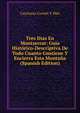 Tres Dias En Montserrat: Guia Historico-Descriptiva De Todo Cuanto Contiene Y Encierra Esta Montana (Spanish Edition), Cayetano Cornet Y Mas 