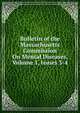 Bulletin of the Massachusetts Commission On Mental Diseases, Volume 1, issues 3-4, 