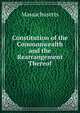 Constitution of the Commonwealth and the Rearrangement Thereof, Massachusetts 