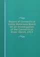Report of Connecticut Valley Waterway Board On an Investigation of the Connecticut River: March, 1913, 
