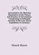 Aeronautica; Or, Sketches Illustrative of the Theory and Practice of Aerostation: Comprising an Enlarged Account of the Late Aerial Expedition to Germany, Monck Mason 