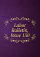 Labor Bulletin, Issue 130, 