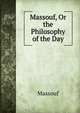 Massouf, Or the Philosophy of the Day, Massouf 
