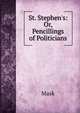 St. Stephen's: Or, Pencillings of Politicians, Mask 