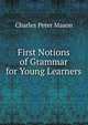 First Notions of Grammar for Young Learners, C. P. Mason 