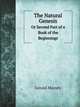 The Natural Genesis. Or Second Part of a Book of the Beginnings, Gerald Massey 