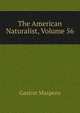 The American Naturalist, Volume 56, Maspero, G. (Gaston), 1846-1916 